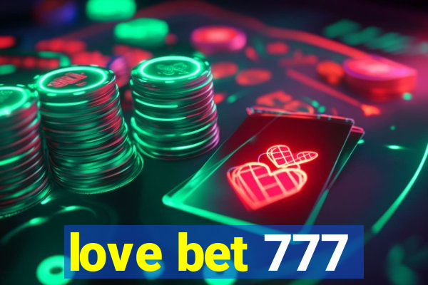 love bet 777