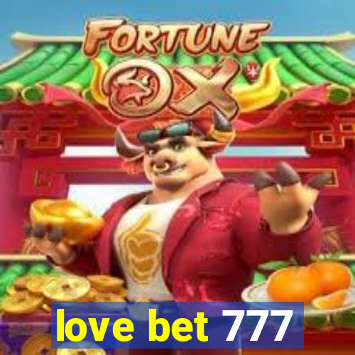 love bet 777