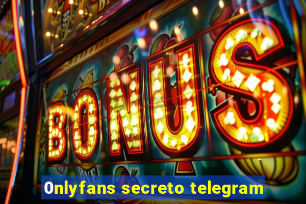 0nlyfans secreto telegram