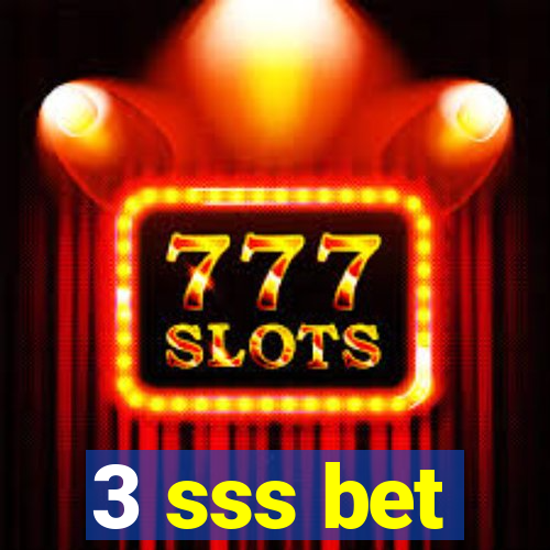 3 sss bet