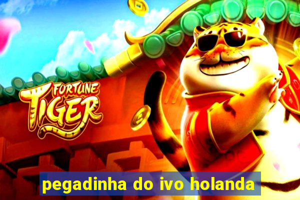 pegadinha do ivo holanda