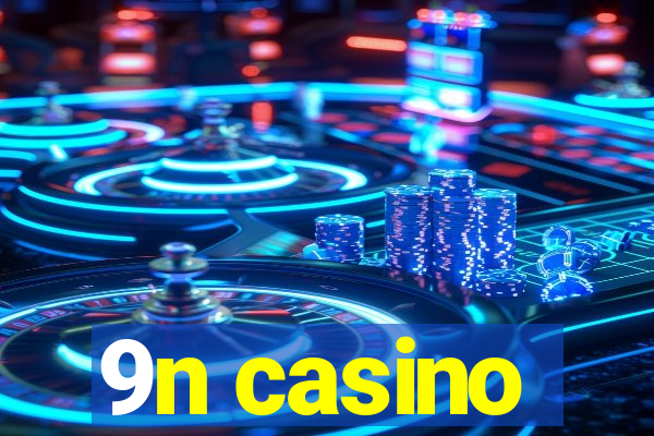 9n casino