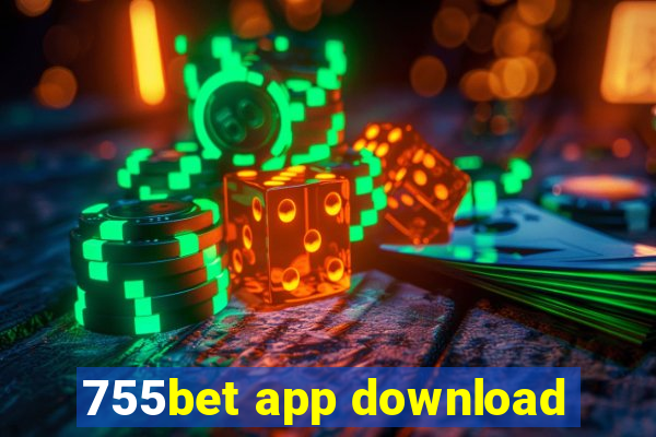 755bet app download