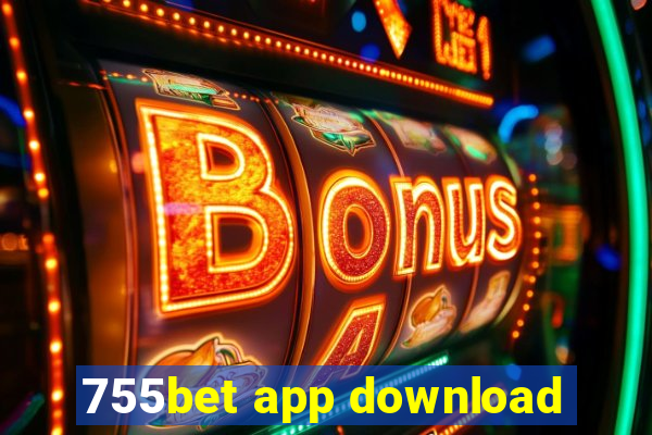 755bet app download