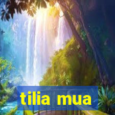 tilia mua