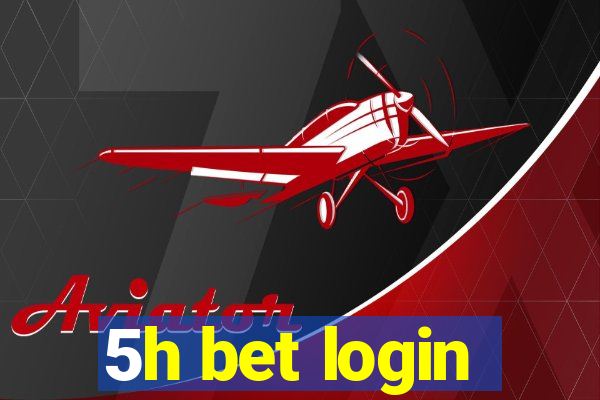 5h bet login