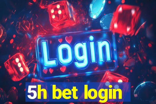 5h bet login