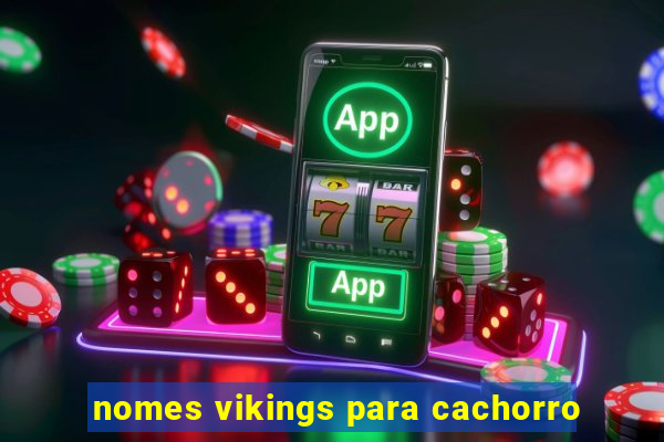 nomes vikings para cachorro