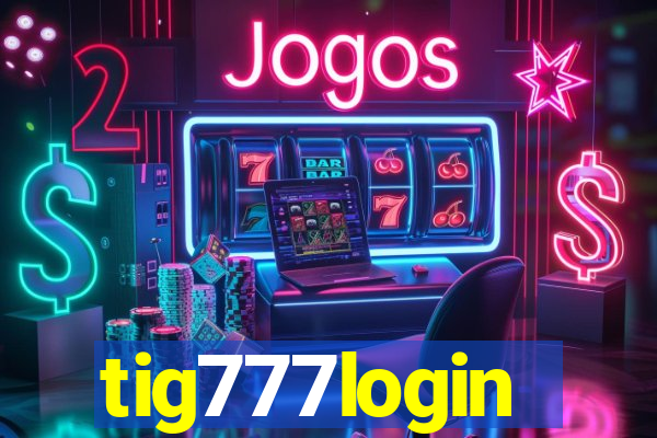 tig777login