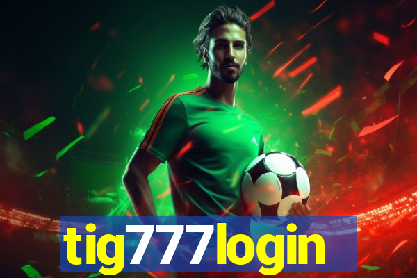 tig777login