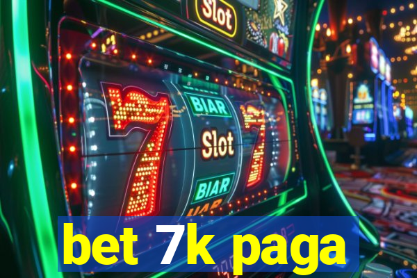 bet 7k paga