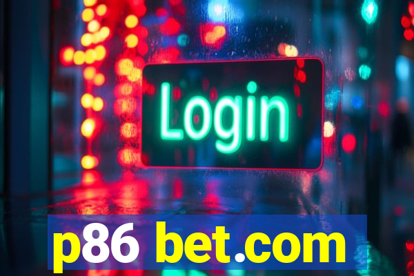 p86 bet.com