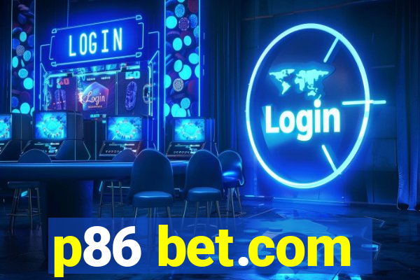 p86 bet.com