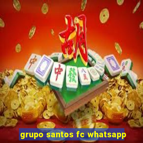 grupo santos fc whatsapp