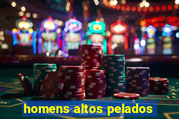 homens altos pelados