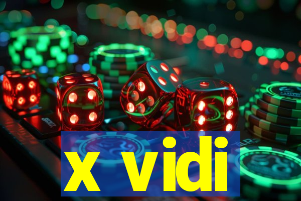 x vidi