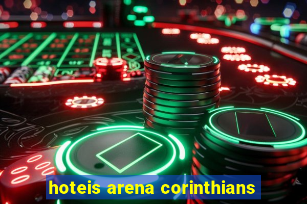 hoteis arena corinthians