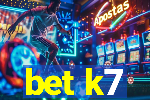 bet k7