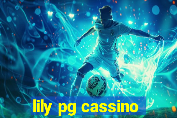 lily pg cassino