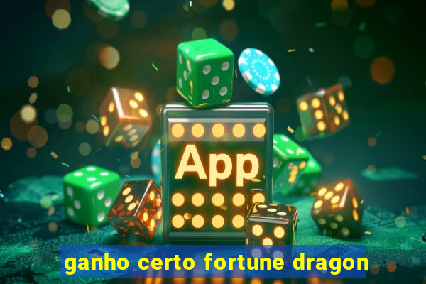 ganho certo fortune dragon