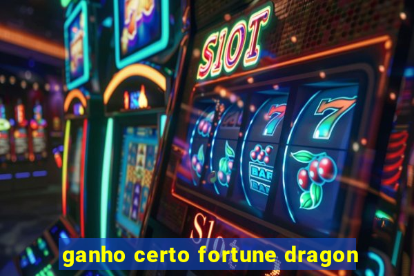 ganho certo fortune dragon