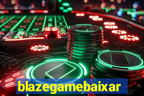 blazegamebaixar