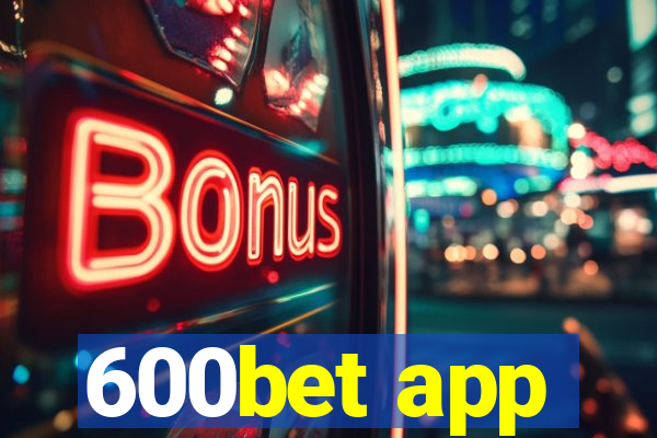 600bet app