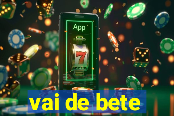 vai de bete