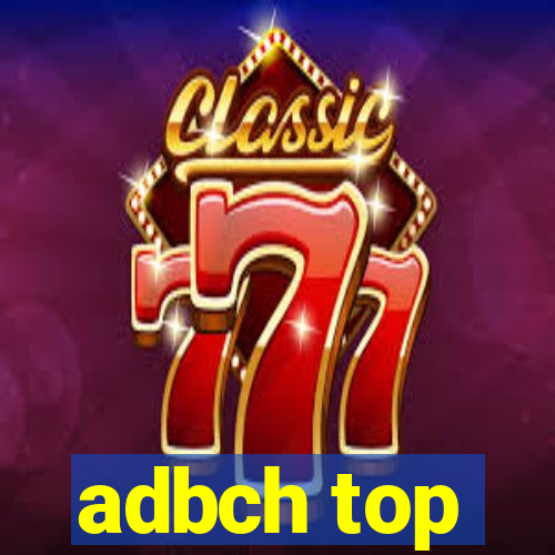 adbch top