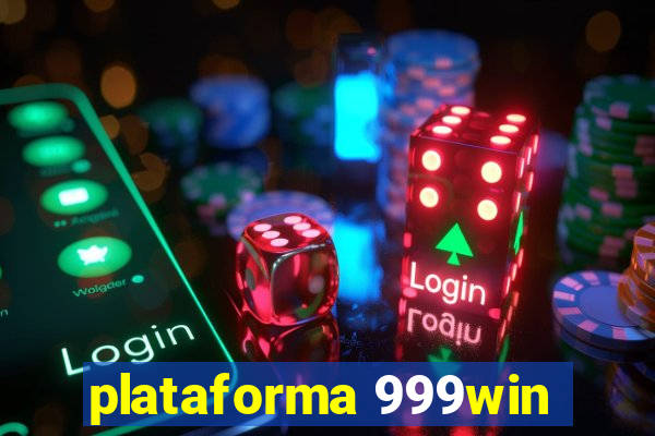 plataforma 999win