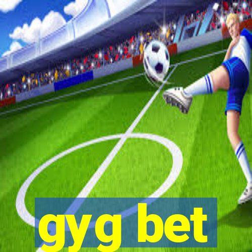 gyg bet