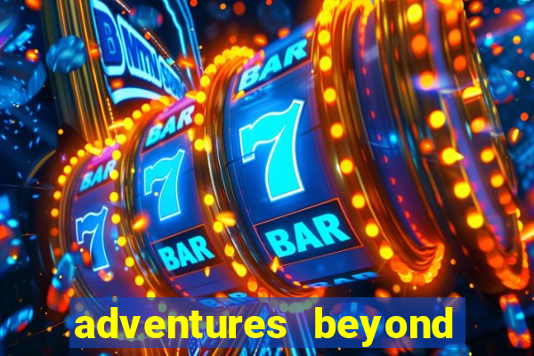 adventures beyond wonderland live betano