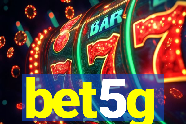 bet5g