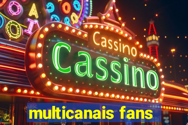 multicanais fans