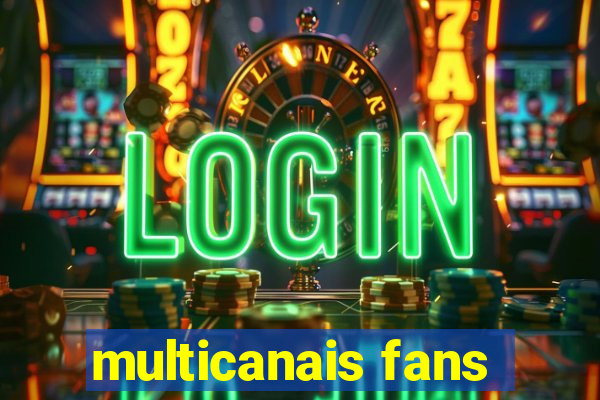 multicanais fans