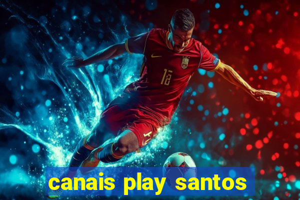 canais play santos