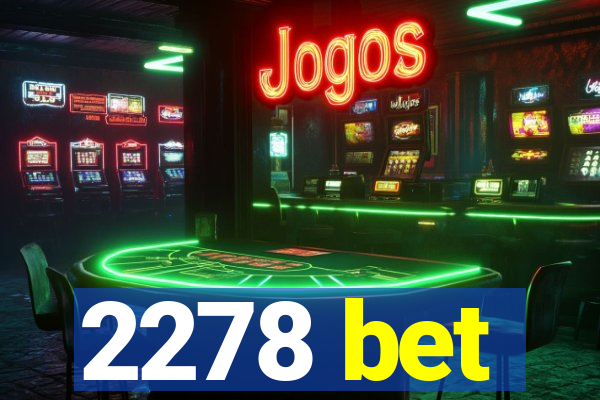 2278 bet