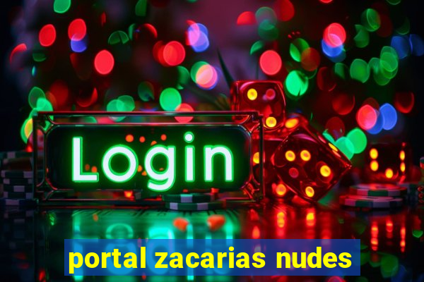 portal zacarias nudes