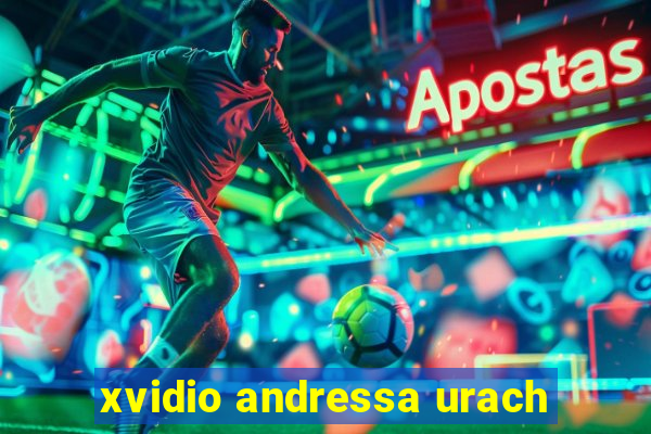 xvidio andressa urach