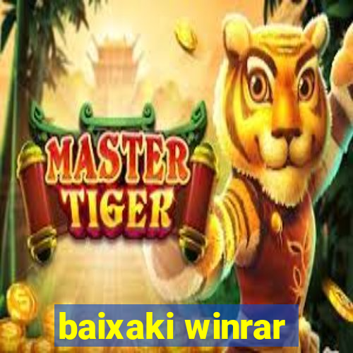 baixaki winrar