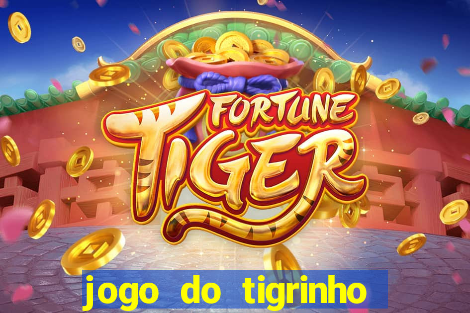 jogo do tigrinho verdade ou mentira