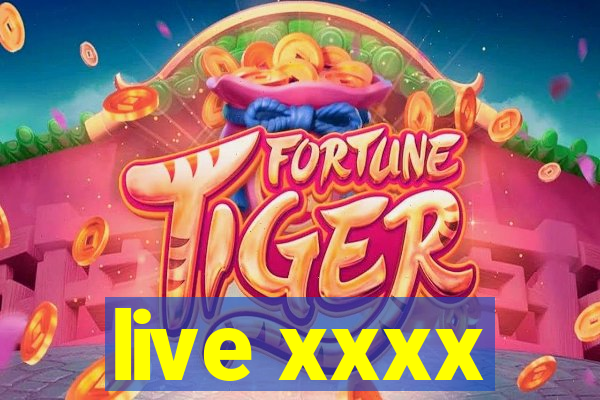 live xxxx