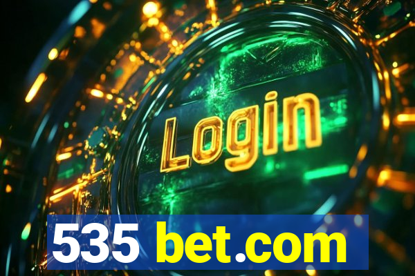 535 bet.com