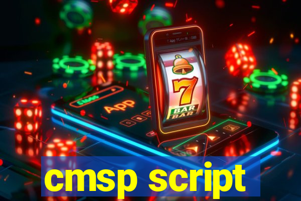 cmsp script