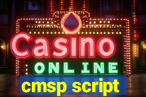 cmsp script