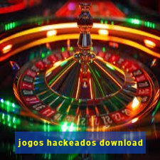 jogos hackeados download