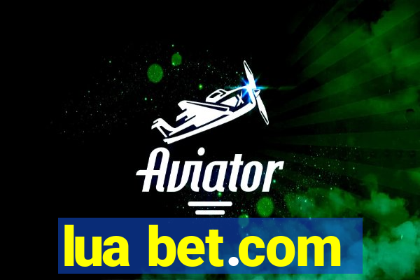 lua bet.com