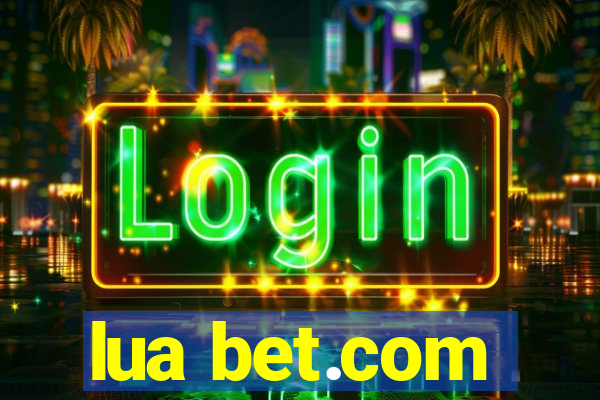 lua bet.com