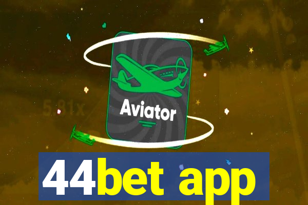 44bet app