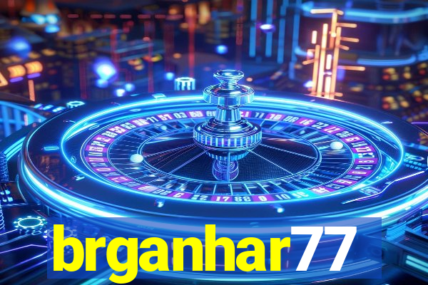 brganhar77